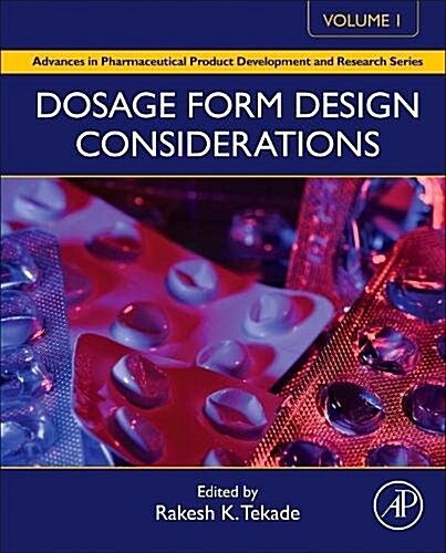 Dosage Form Design Considerations: Volume I (Hardcover)