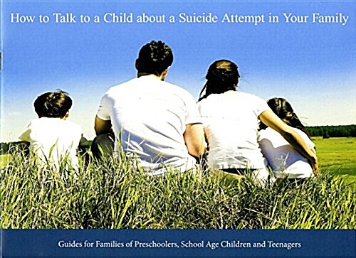 How to Talk to a Child about a Suicide Attempt in Your Family [With DVD] (Hardcover)