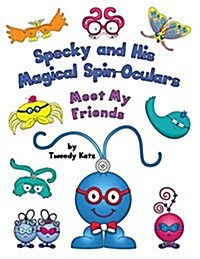 Specky and His Magical Spin-Oculars: Meet My Friends (Paperback)