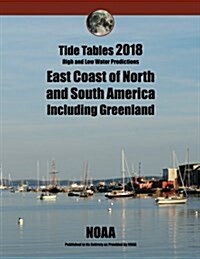 Tide Tables 2018: East Coast of North and South America Including Greenland (Paperback)