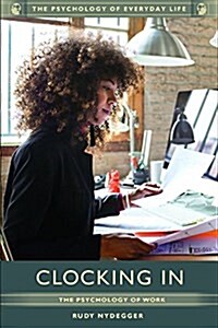 Clocking in: The Psychology of Work (Hardcover)