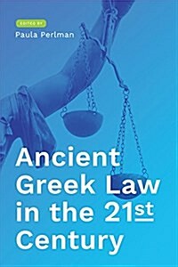 Ancient Greek Law in the 21st Century (Hardcover)