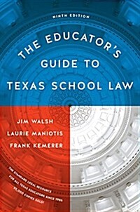 The Educators Guide to Texas School Law: Ninth Edition (Paperback)