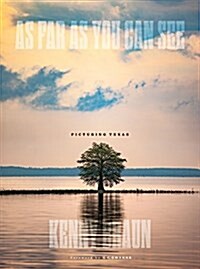 As Far as You Can See: Picturing Texas (Hardcover)