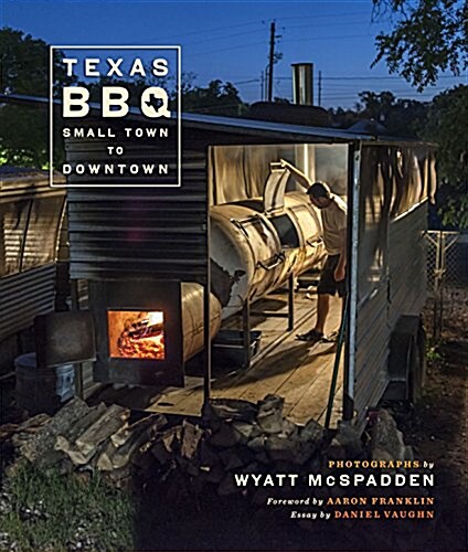Texas BBQ, Small Town to Downtown (Hardcover)