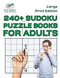 240+ Sudoku Puzzle Books for Adults Large Print Edition (Paperback)