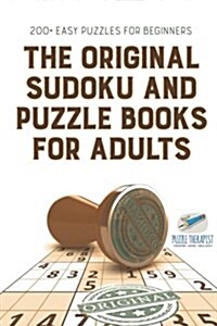 The Original Sudoku and Puzzle Books for Adults 200+ Easy Puzzles for Beginners (Paperback)