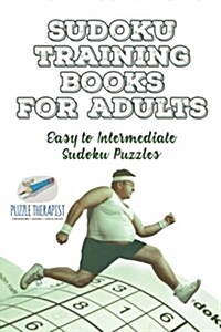 Sudoku Training Books for Adults Easy to Intermediate Sudoku Puzzles (Paperback)