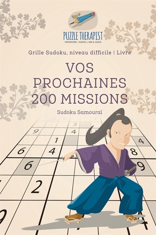 Vos prochaines 200 missions Sudoku Samoura?Grille Sudoku, niveau difficile Livre (Paperback)