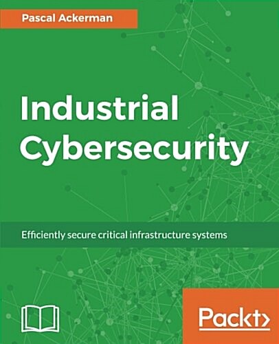 Industrial Cybersecurity (Paperback)
