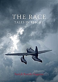 The Race: Tales in Flight (Hardcover)