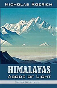 Himalayas - Abode of Light (Paperback)