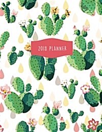 2018 Planner: Weekly & Monthly Cactus Organizer and Journal Notebook (Paperback)