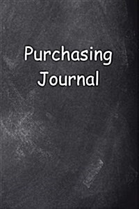 Purchasing Journal Chalkboard Design: (Notebook, Diary, Blank Book) (Paperback)