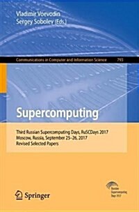 Supercomputing: Third Russian Supercomputing Days, Ruscdays 2017, Moscow, Russia, September 25-26, 2017, Revised Selected Papers (Paperback, 2017)