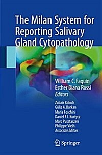 The Milan System for Reporting Salivary Gland Cytopathology (Paperback, 2018)