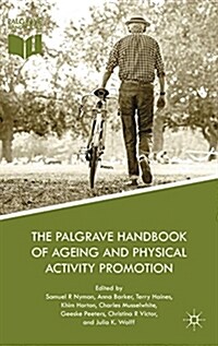 The Palgrave Handbook of Ageing and Physical Activity Promotion (Hardcover, 2018)