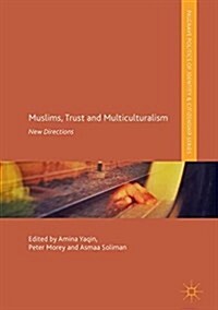 Muslims, Trust and Multiculturalism: New Directions (Hardcover, 2018)