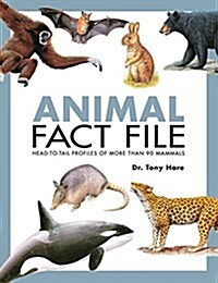 Animal Fact File: Head-To-Tail Profiles of More Than 90 Mammals (Paperback)
