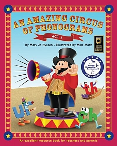 An Amazing Circus of Phonograms-ACT 1: An Excellent Resource Book for Teachers and Parents (Paperback)