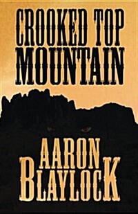 Crooked Top Mountain (Paperback)