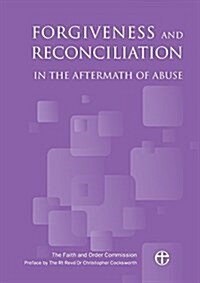 Forgiveness and Reconciliation in the Aftermath of Abuse (Paperback)