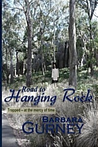 Road to Hanging Rock (Paperback)