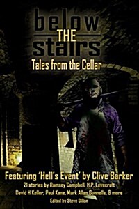 Below the Stairs: Tales from the Cellar (Paperback, Softback 6x9)