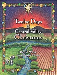 12 Days of Central Valley Christmas (Paperback)