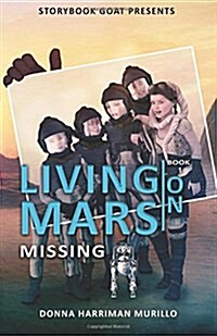 Missing: Living on Mars Book 1 (Paperback)