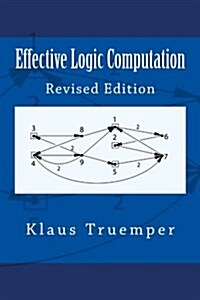 Effective Logic Computation: Revised Edition (Paperback)