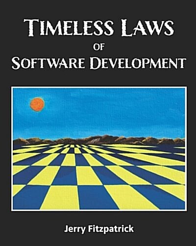 Timeless Laws of Software Development (Paperback)