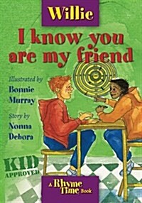 Willie: I Know You Are My Friend (Paperback)