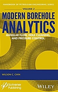 Modern Borehole Analytics: Annular Flow, Hole Cleaning, and Pressure Control (Hardcover)