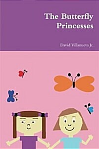 The Butterfly Princesses (Paperback)