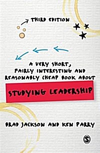 A Very Short, Fairly Interesting and Reasonably Cheap Book About Studying Leadership (Hardcover, 3 Revised edition)