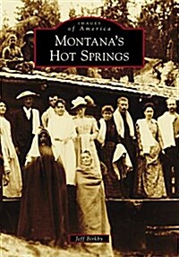 Montanas Hot Springs (Paperback)