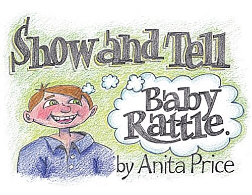 Show and Tell: Baby Rattle (Paperback)