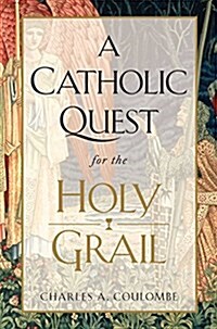 A Catholic Quest for the Holy Grail (Hardcover)