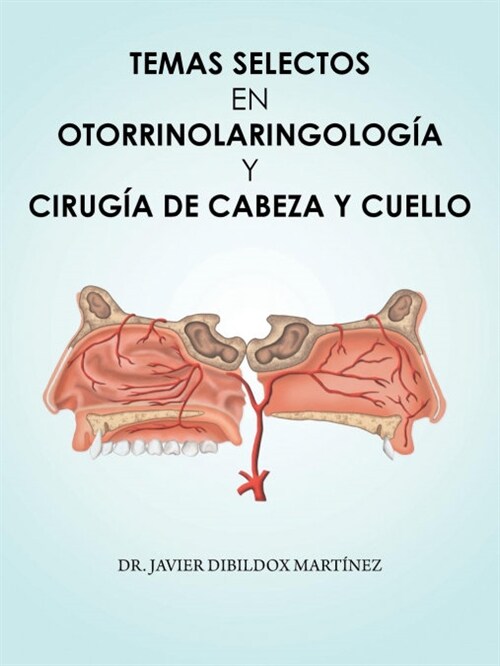Temas Selectos En Otorrinolaringolog? y Cirug? de Cabeza y Cuello (Paperback)