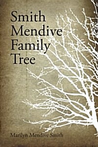 Smith Mendive Family Tree (Paperback)