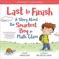 Last to finish: a story about the smartest boy in math class