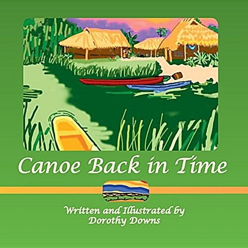 Canoe Back in Time (Paperback)