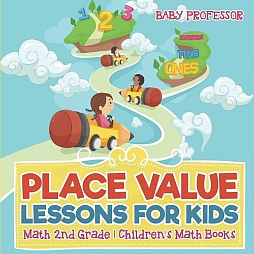 Place Value Lessons for Kids - Math 2nd Grade Childrens Math Books (Paperback)