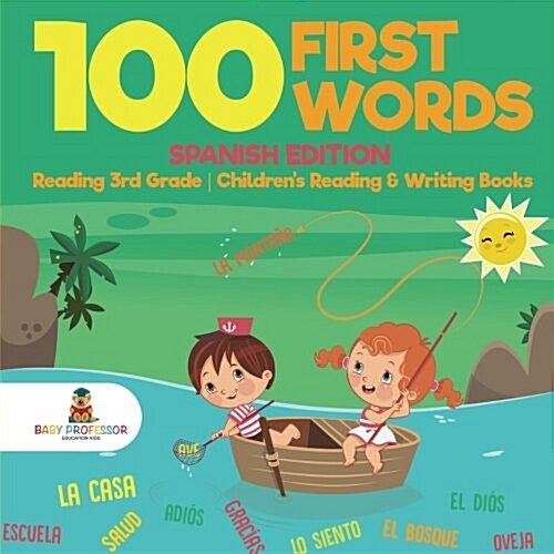 100 First Words - Spanish Edition - Reading 3rd Grade Childrens Reading & Writing Books (Paperback)