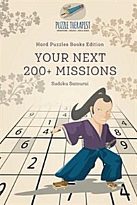 Your Next 200+ Missions Sudoku Samurai Hard Puzzles Books Edition (Paperback)