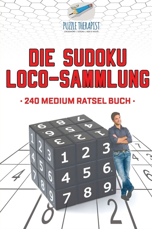 Die Sudoku Loco-Sammlung 240 Medium R?sel Buch (Paperback)