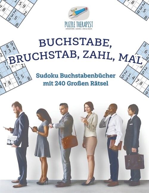 Buchstabe, Bruchstab, Zahl, Mal Sudoku Buchstabenb?her mit 240 Gro?n R?sel (Paperback)