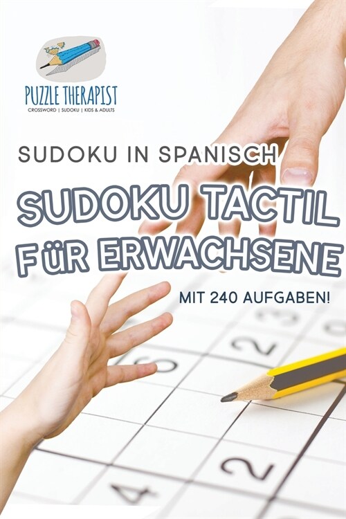 Sudoku Tactil f? Erwachsene Sudoku in Spanisch mit 240 Aufgaben! (Paperback)
