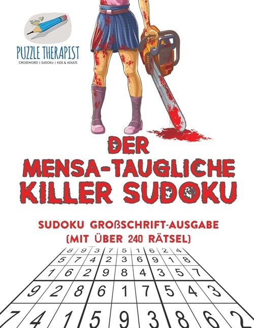 Der Mensa-Taugliche Killer Sudoku Sudoku Gro?chrift-Ausgabe (mit ?er 240 R?sel) (Paperback)